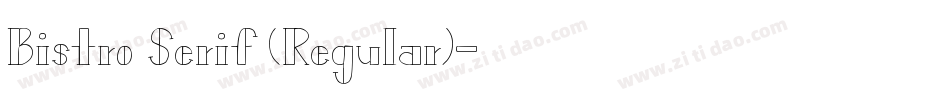 Bistro Serif (Regular)字体转换